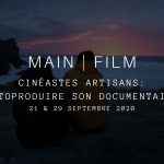 Cinéastes artisans : Autoproduire son documentaire | En ligne