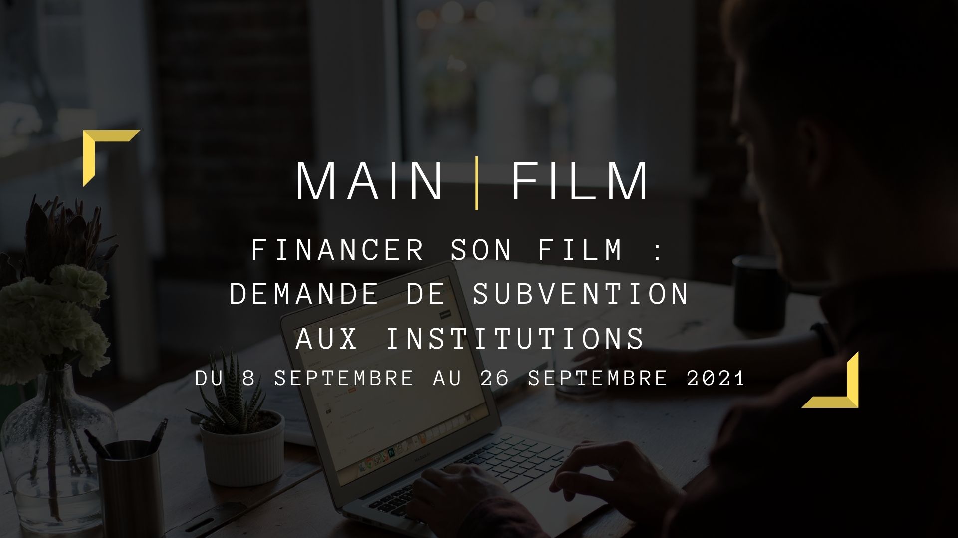 Financer son film : Demande de subvention aux institutions | En présentiel