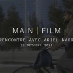 Rencontre avec un cinéaste : Ariel Nasr | En ligne