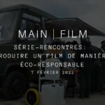 Série-Rencontres : Produire un film de manière éco-responsable | En ligne