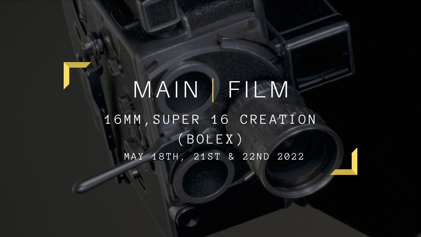 16mm, Super 16 Creation (Bolex) | Online & In-person