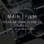 Création 16mm, Super 16 (Bolex) | En ligne & présentiel