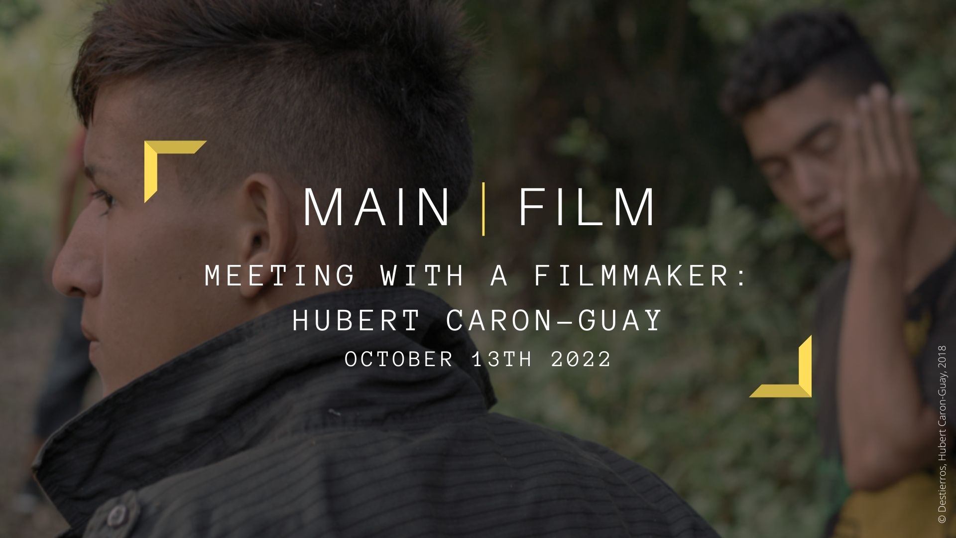 Meeting with a filmmaker : Hubert Caron-Guay | In person
