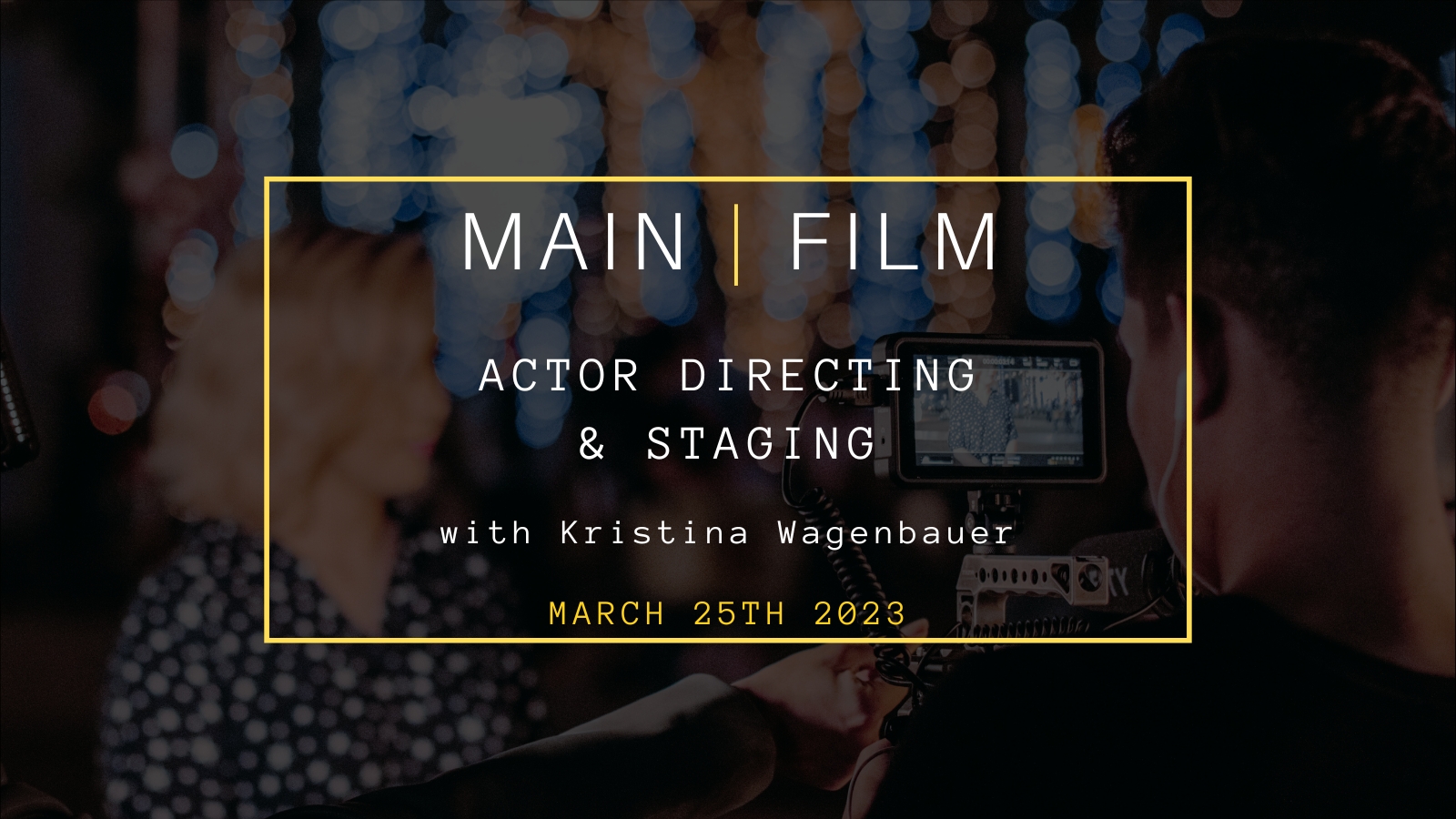Actor directing and staging | In person