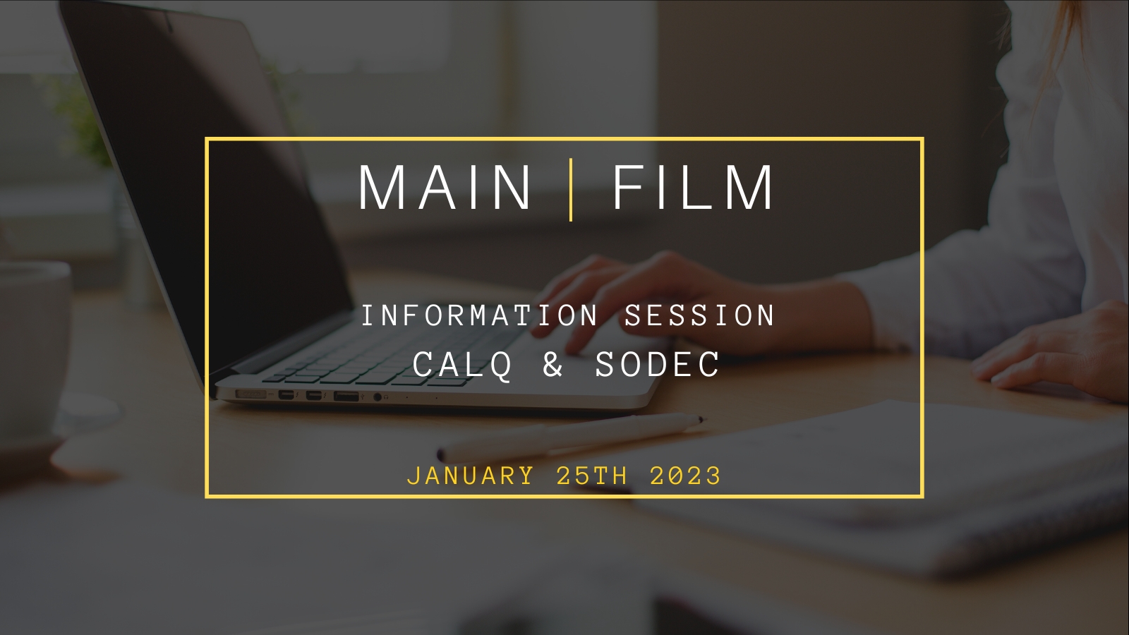 Information session: CALQ & SODEC  | Hybrid