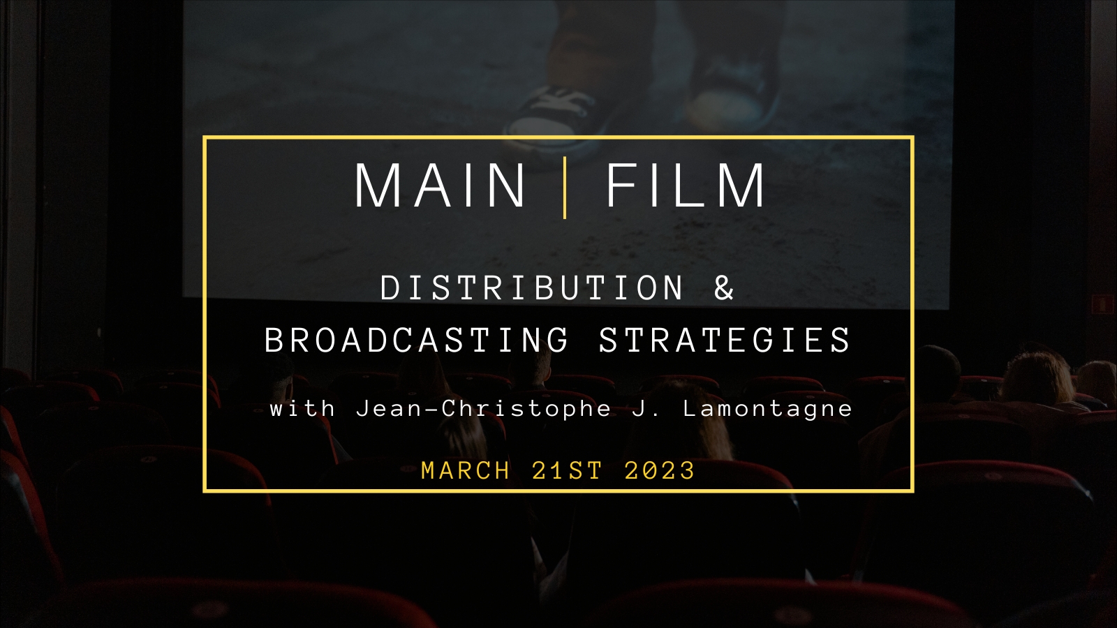 Distribution and Broadcasting strategies | In person
