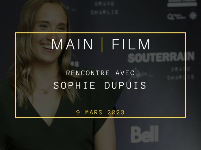 Rencontre avec une cinéaste : Sophie Dupuis | En présentiel