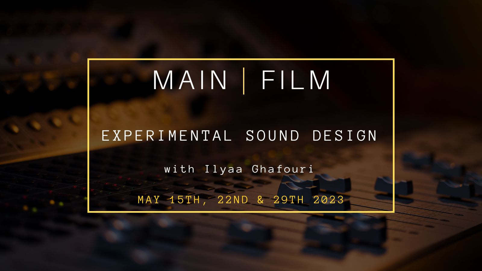 Experimental Sound Design | In-person