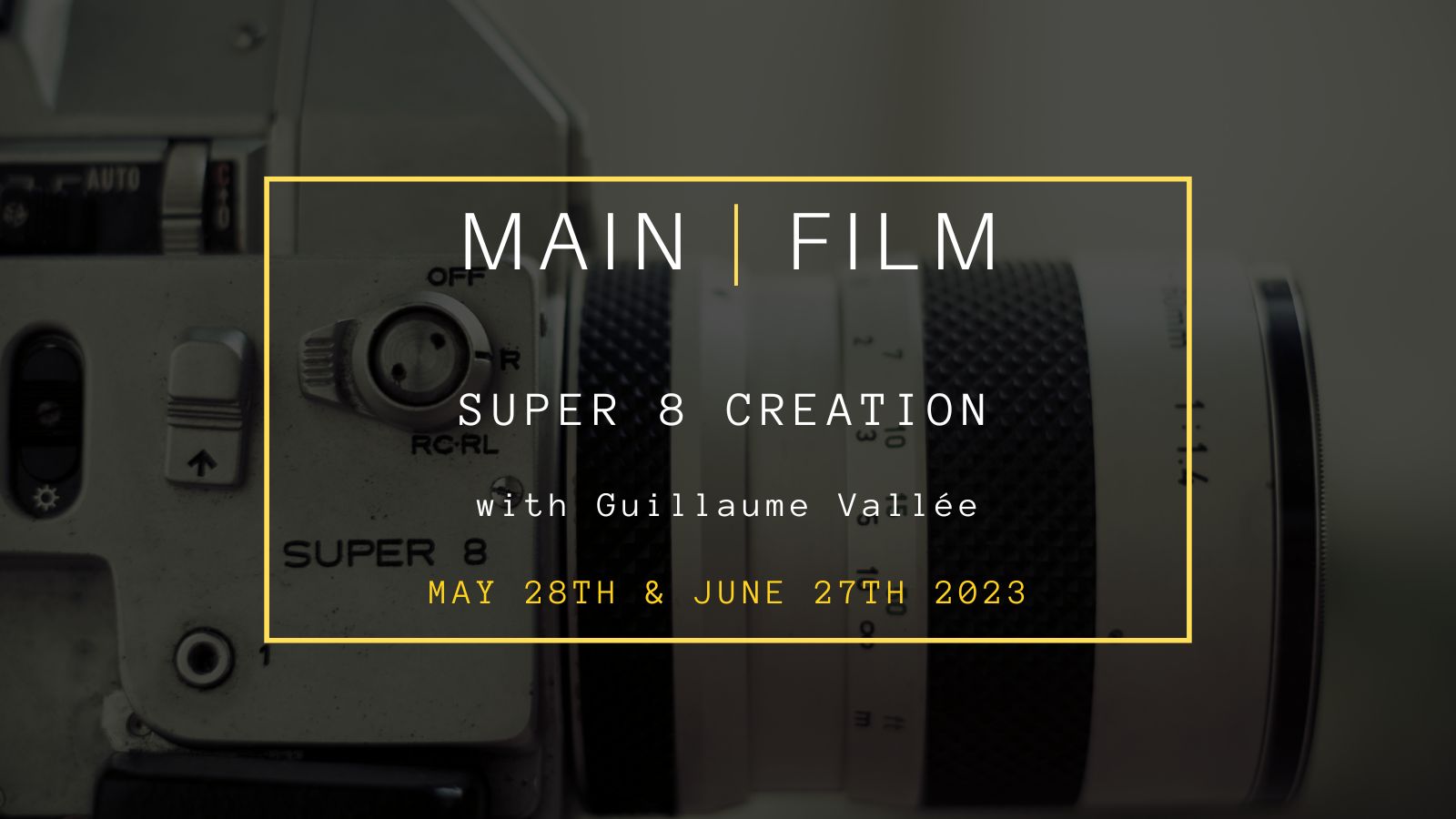 Super 8 Creation | In-person