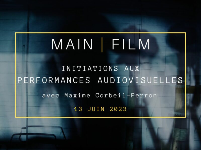 Initiations aux performances audiovisuelles | En présentiel