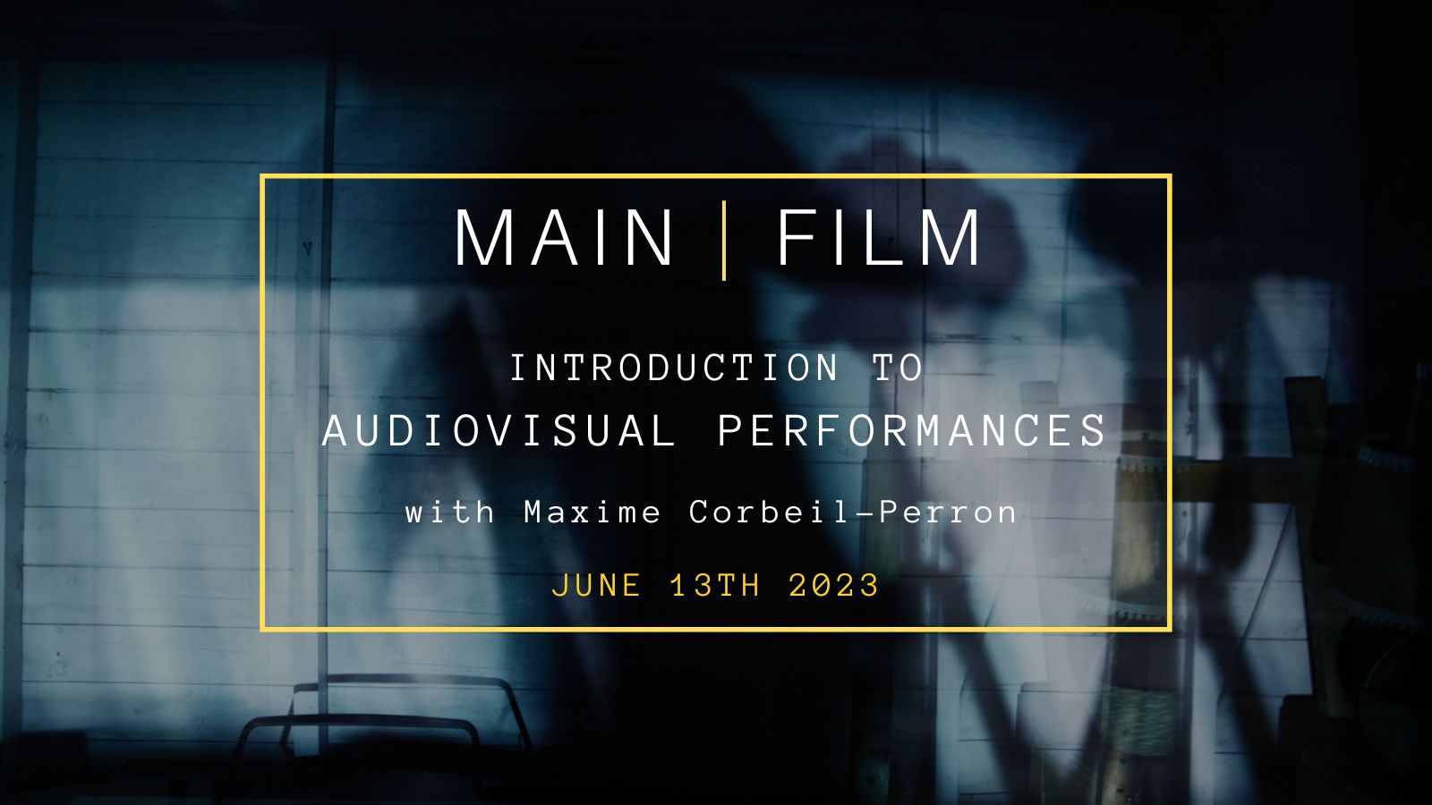 Introduction to Audiovisual Performances | In person