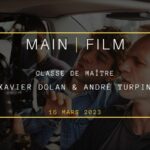 Série-Rencontre : Classe de maître avec Xavier Dolan & André Turpin | En présentiel