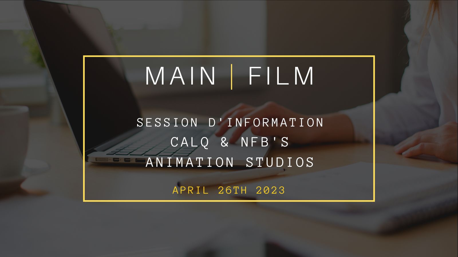 Information session: CALQ & NFB Animation Studio  | In person