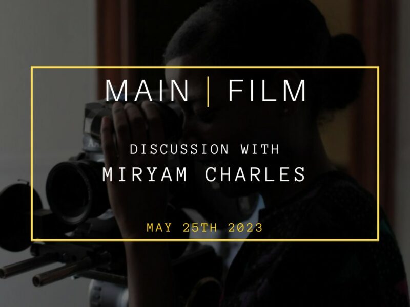 Discussion with a filmmaker: Miryam Charles | In person