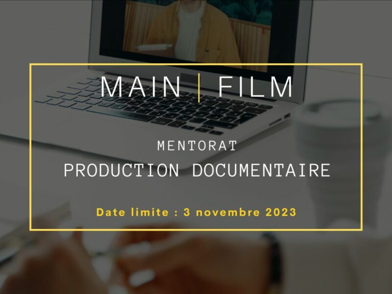Inscription mentorat : Production documentaire | En ligne