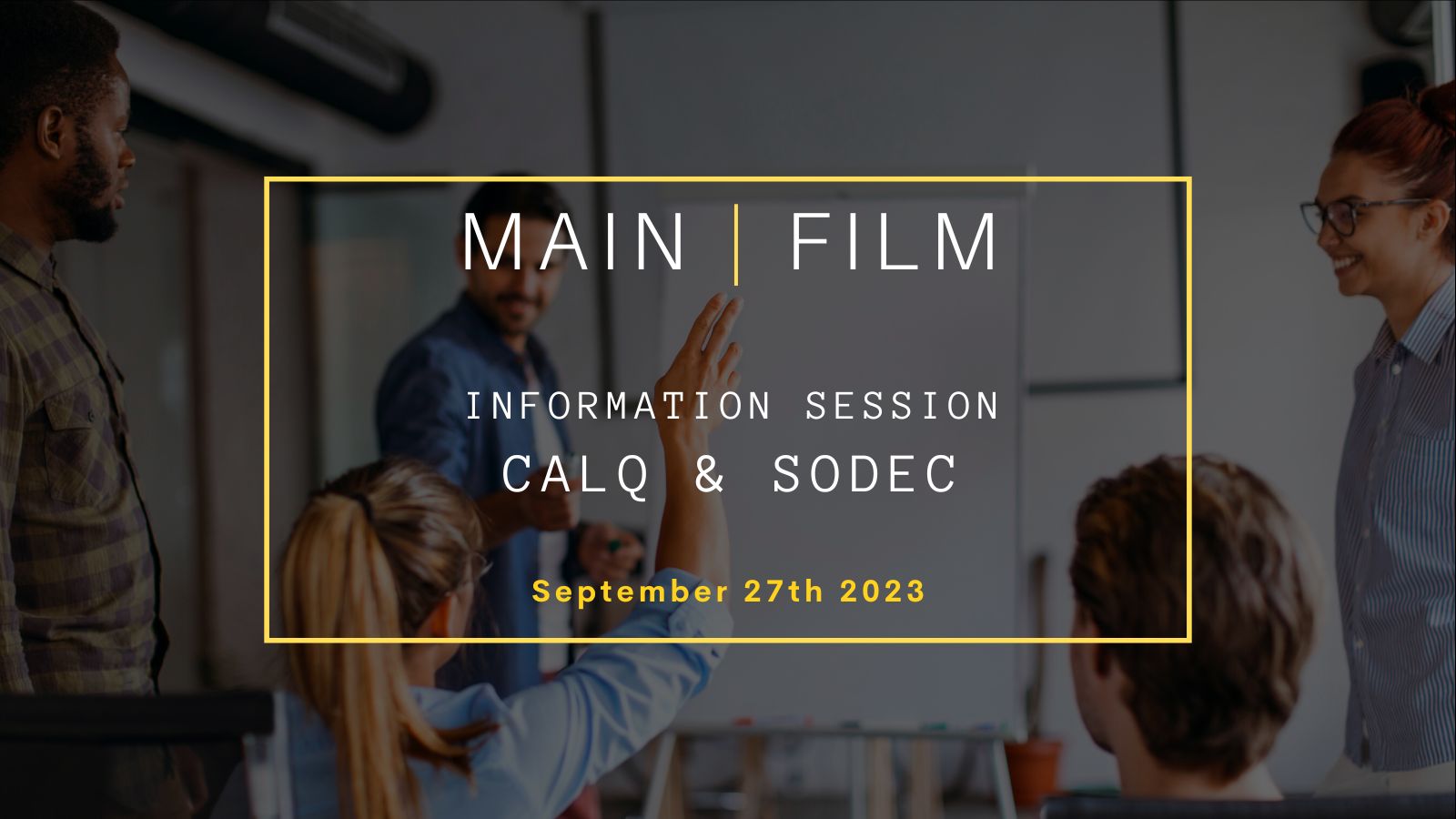 Information Session: CALQ & SODEC
