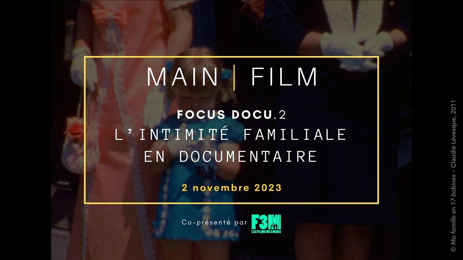 Focus Docu : L'intimité familiale en documentaire