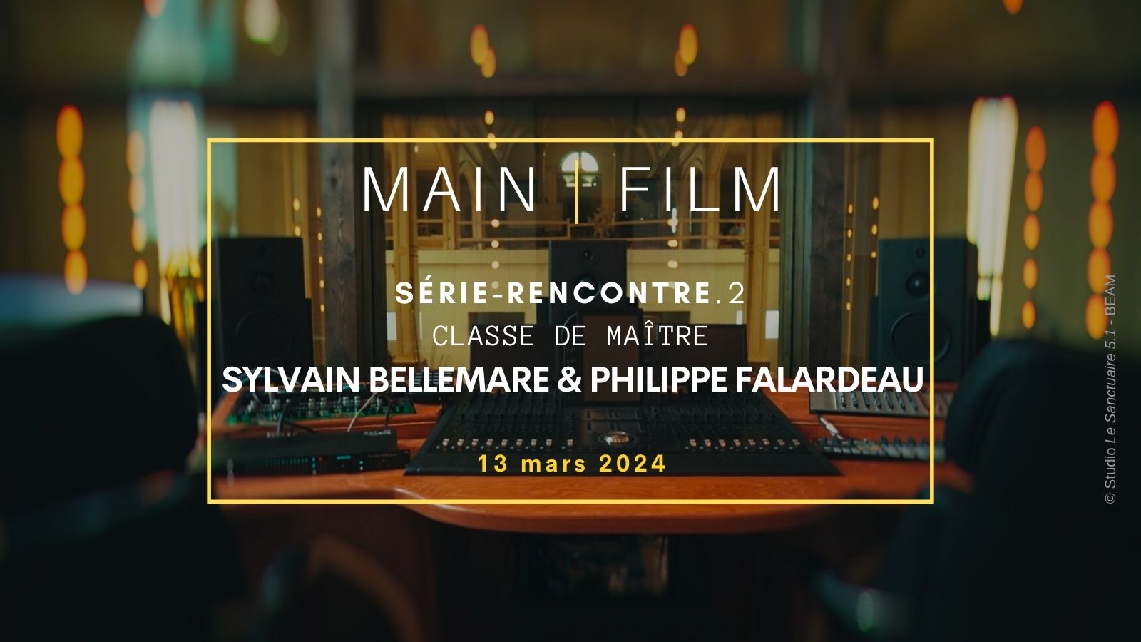 Série-Rencontre : Classe de maître avec Sylvain Bellemare & Philippe Falardeau