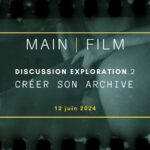 Discussion Exploration : Créer son archive