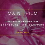 Discussion Exploration : Réactiver les archives