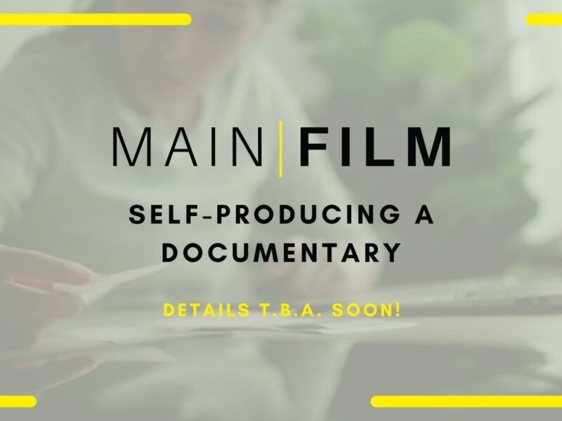 Self-producing a documentary