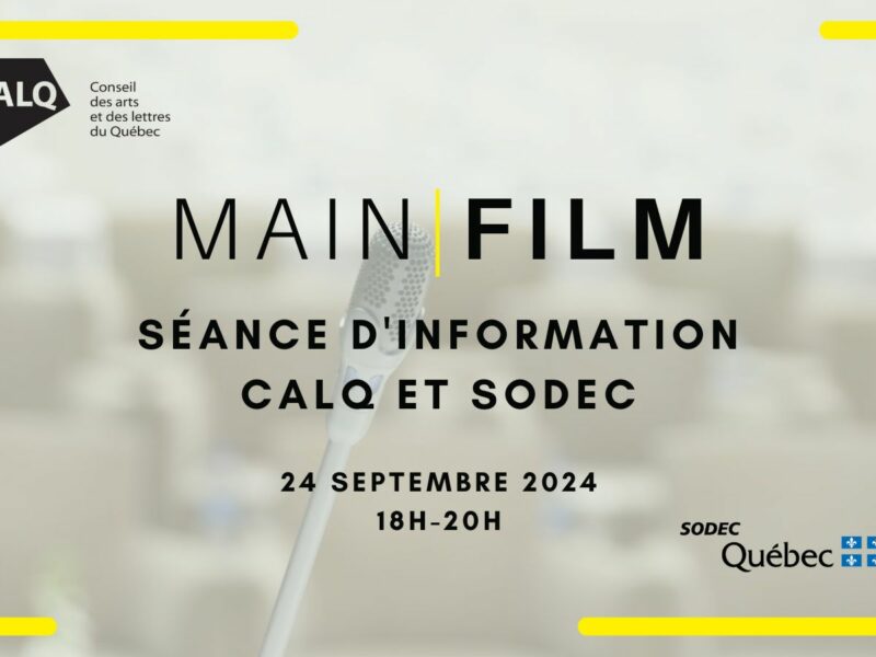 Séance d'information : Programmes CALQ et SODEC