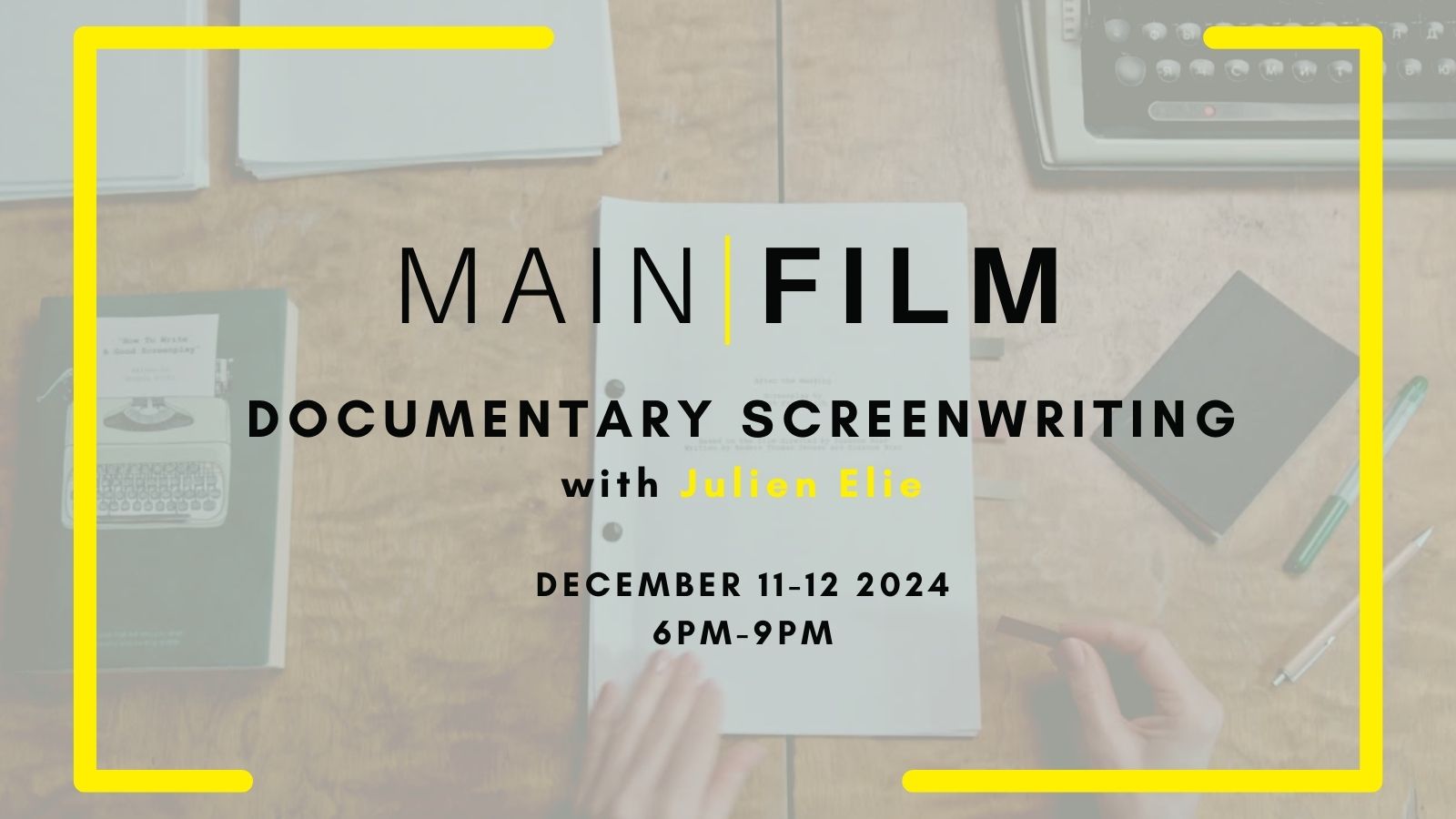 Documentary screenwriting with Julien Elie