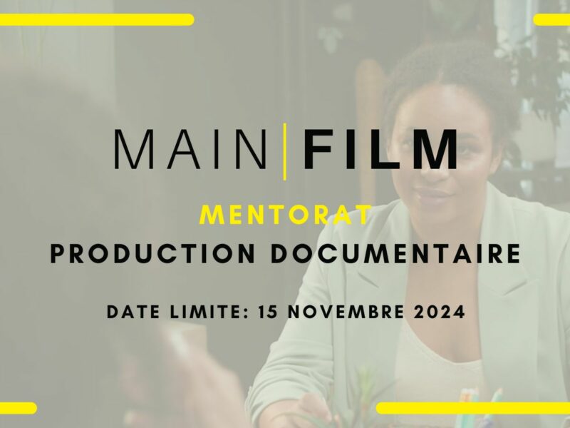 Inscription mentorat : Production documentaire