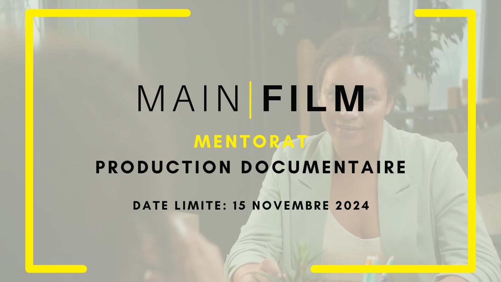 Inscription mentorat : Production documentaire