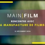 Rencontre : La Manufacture de Films