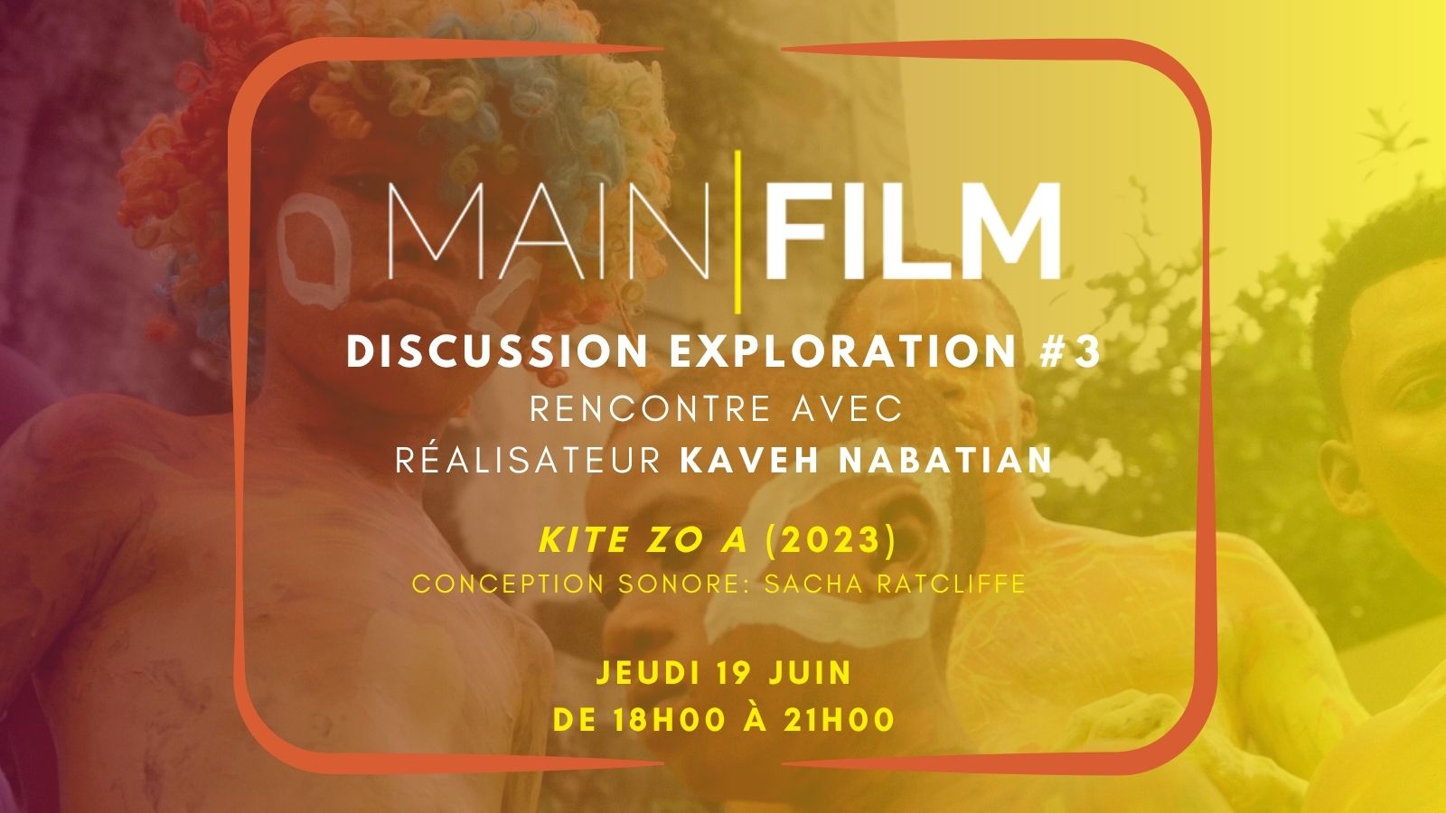 Discussion Exploration #3: Rencontre avec Kaveh Nabatian