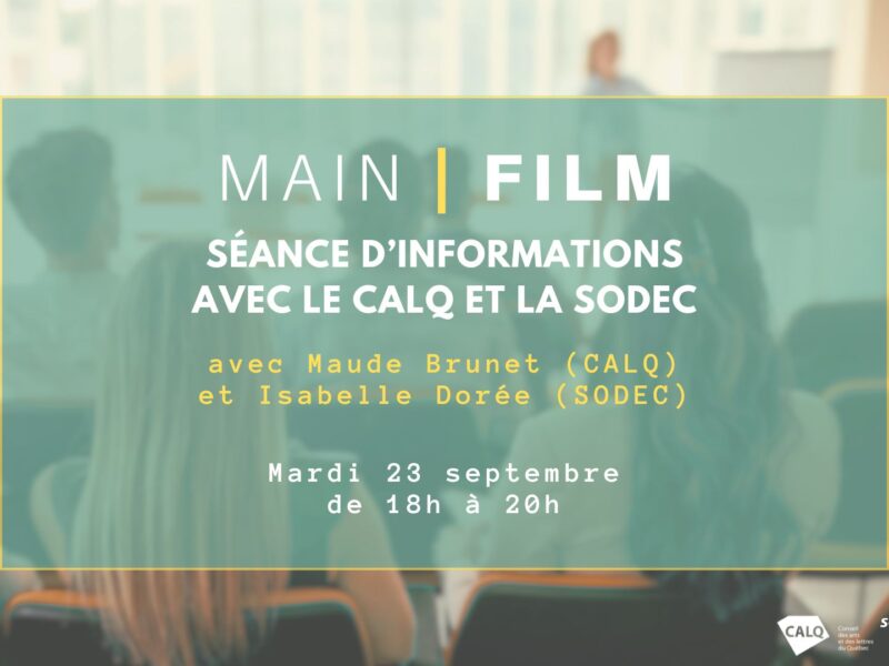 Séance d’information : Programmes CALQ et SODEC