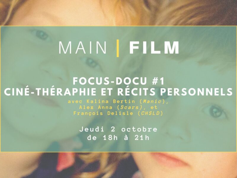 FOCUS-DOCU #1 : Cinéma-thérapie et récits personnels