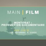 Inscription mentorat : Production documentaire