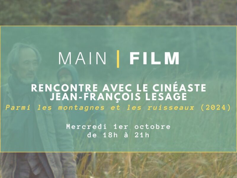 Rencontre avec un cinéaste : Jean François Lesage