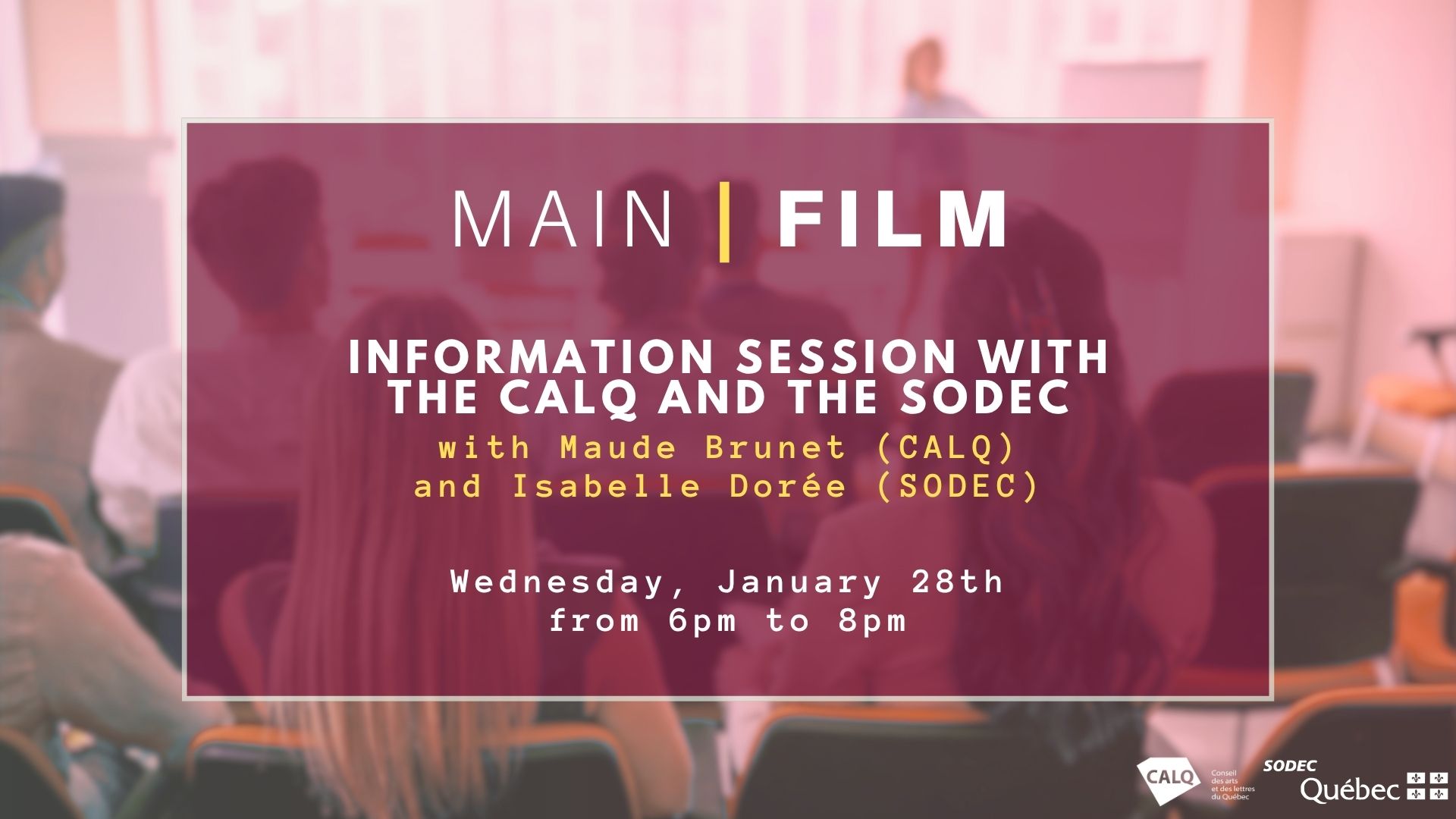 Information session: CALQ & SODEC