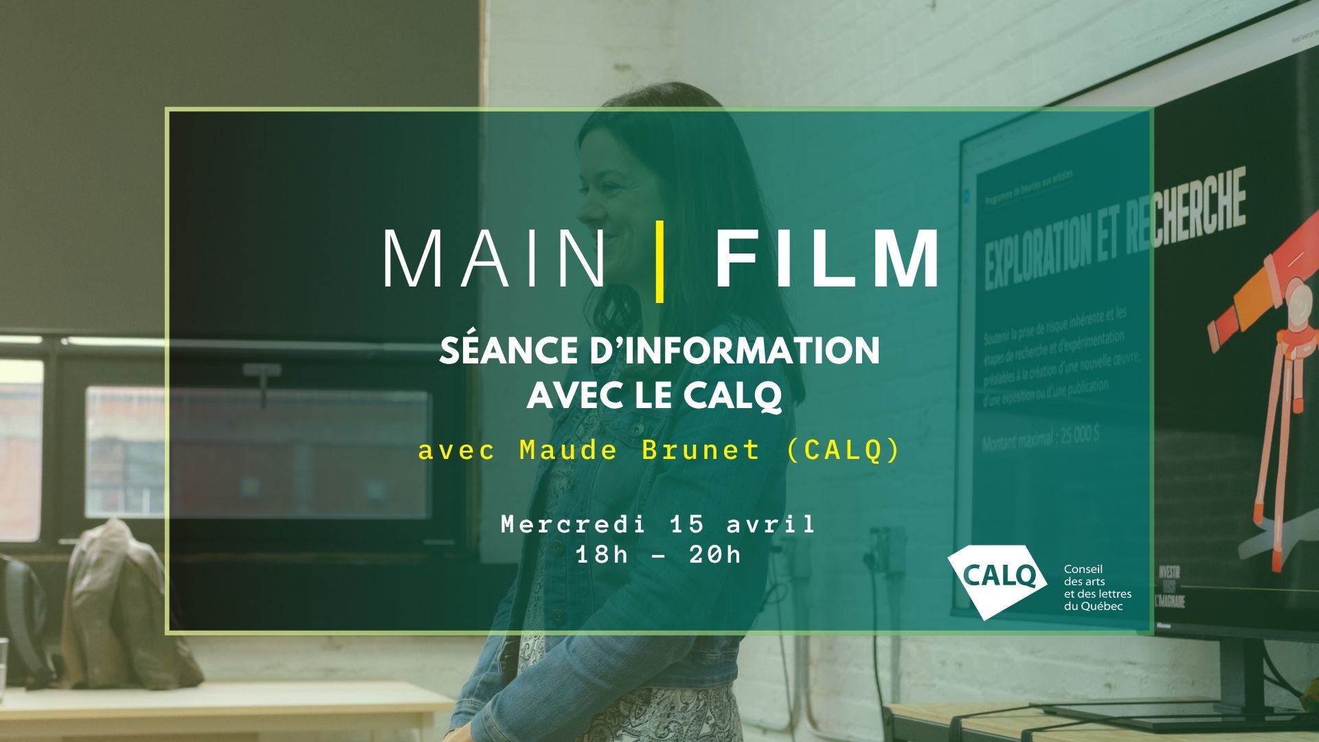 Séance d'information avec le CALQ
